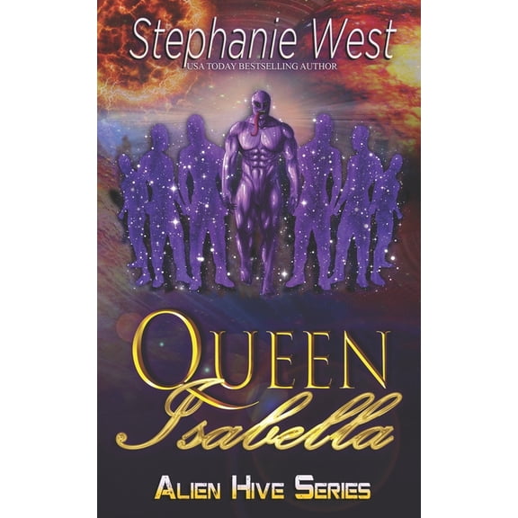 Alien Hive Queen Isabella, Book 1, (Paperback)