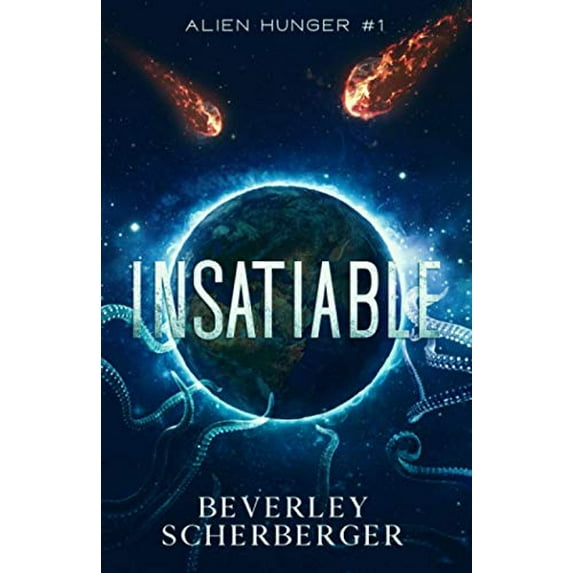 Pre-Owned Insatiable: They came from space. And they're hungry... (Paperback) 1701651629 9781701651623