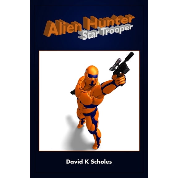 Alien Hunter, Star Trooper, (Paperback)