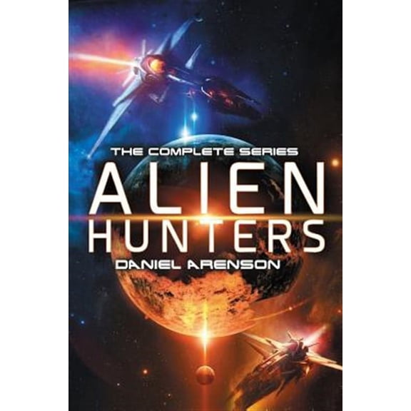Alien Hunters: The Complete Trilogy (Paperback)