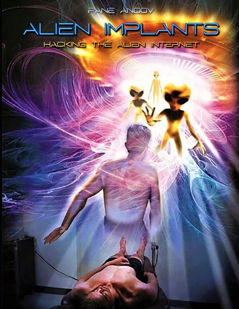 Alien Implants - Hacking the Alien Internet (Paperback) - Walmart.com