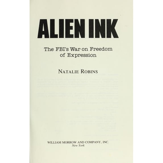 Pre-Owned Alien Ink: The Fbi's War on Freedom of Expression (Hardcover) 0688068855 9780688068851