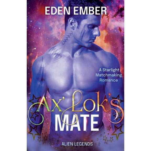 Alien Legends Ax'Lok's Mate, Book 1, (Paperback)