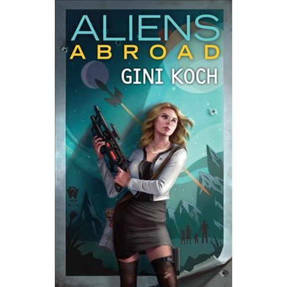 Pre-Owned Alien Novels: Aliens Abroad (Series #16) (Paperback)