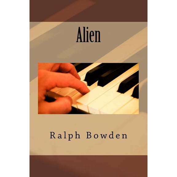 Alien Paperback 1545145644 9781545145647 Ralph Bowden