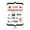 thumbnail image 1 of Pre-Owned Alien Phenomenology, or What It's Like to Be a Thing (Paperback) 0816678987 9780816678983, 1 of 1