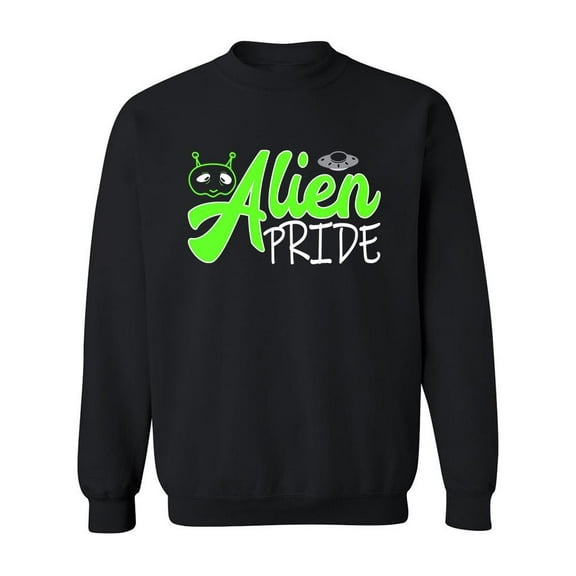 Alien Pride Quote Sweatshirt Men -Image by Shutterstock, Male XX-Large
