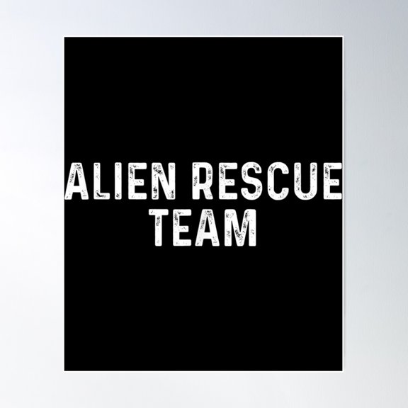 Alien Rescue Team - Alien Gift For Alien Lover Poster Wall Art, Modern Wall Decor For Living Room Bedroom, 8x12 UNFRAMED