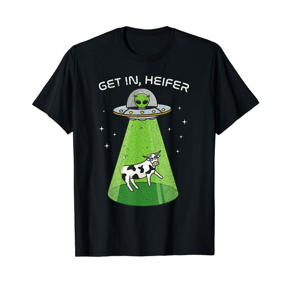 Alien Shirt Funny Cow Abduction UFO Area-51 Get in Heifer T-Shirt