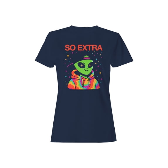 Alien "So Extra" Colorful Style Women's T-shirt