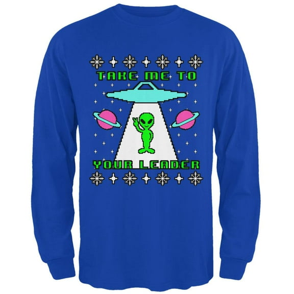 Alien Take Me to Your Leader Ugly Christmas Sweater Mens Long Sleeve T Shirt Royal MD