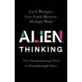 thumbnail image 1 of Pre-Owned Alien Thinking: The Unconventional Path to Breakthrough Ideas (Hardcover) 1541750918 9781541750913, 1 of 1