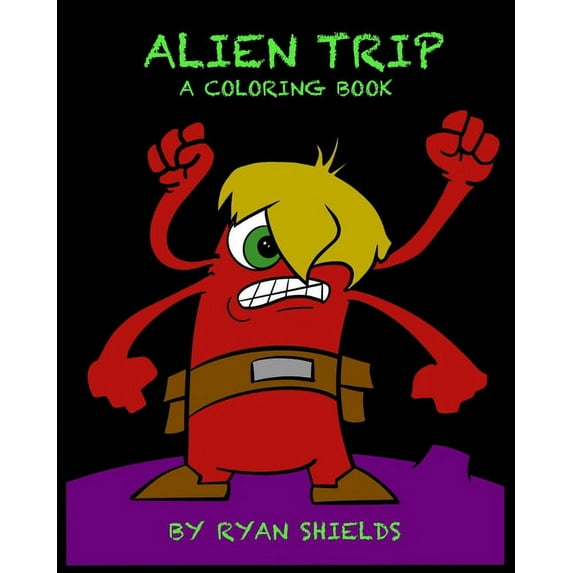 Alien Trip: A Coloring Book (Paperback)