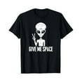 thumbnail image 1 of Alien UFO Space Ship Extraterrestrial Gift - Give Me Space T-Shirt, 1 of 5