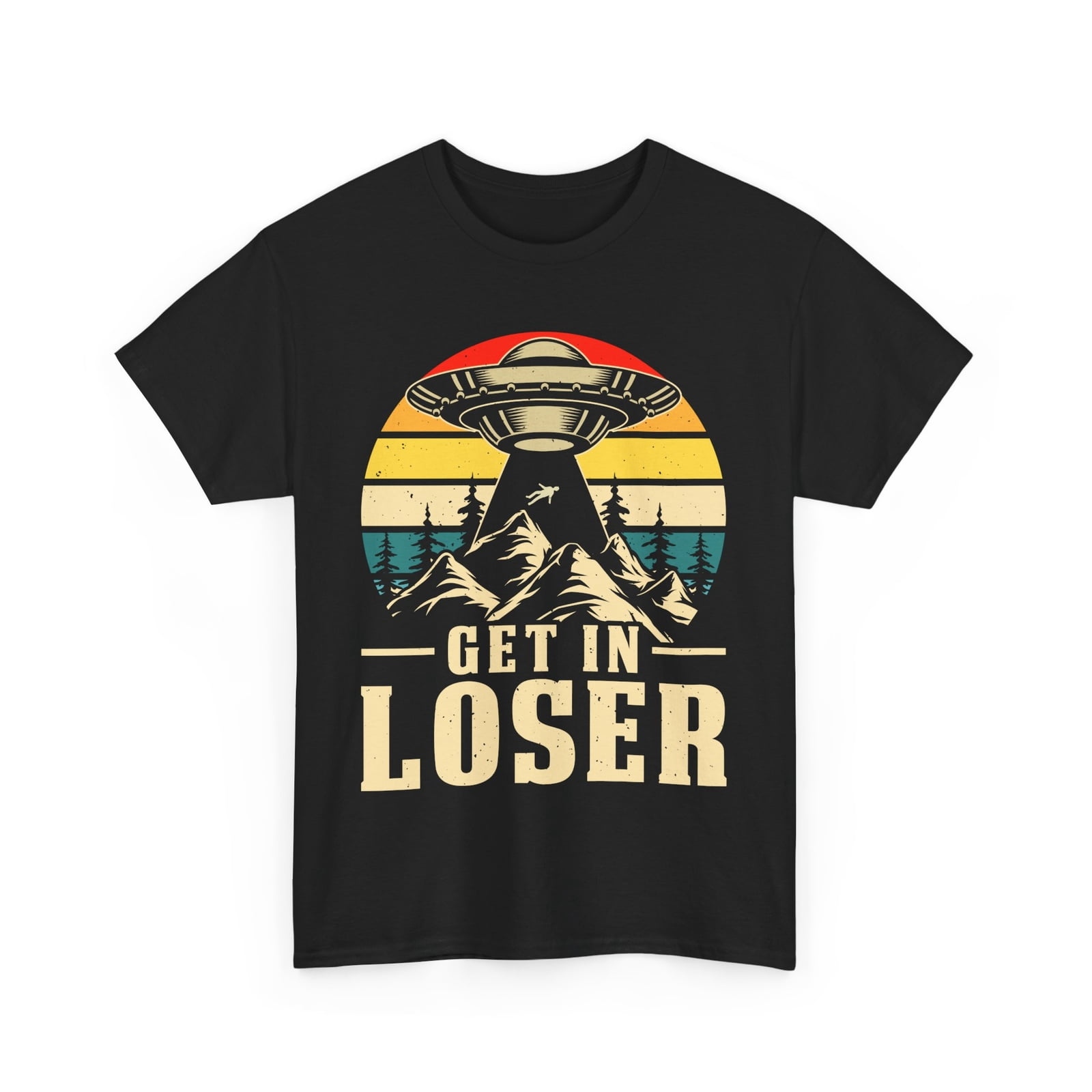 Alien UFO T-Shirt | Extraterrestrial Get in loser Tee | Alien Abduction ...