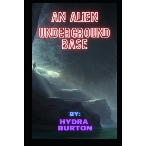 Alien Underground Base, (Paperback)