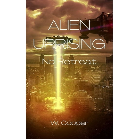 Alien Uprising: No Retreat (Paperback)
