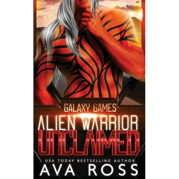 Galaxy Games: Alien Warrior Unclaimed (Paperback)