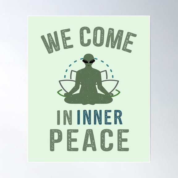 Alien -We Come In Inner Peace Poster Wall Art, Modern Wall Decor For Living Room Bedroom, 8x12 UNFRAMED