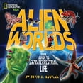 thumbnail image 1 of Pre-Owned Alien Worlds: Your Guide to Extraterrestrial Life (Hardcover) 1426311109 9781426311109, 1 of 1