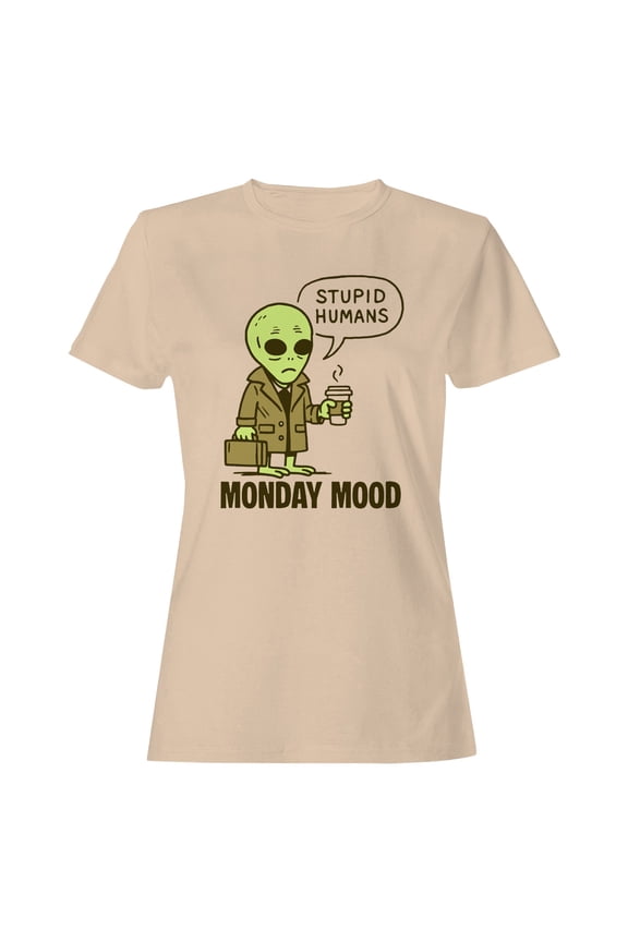 Alien's Monday Mood Humor Design Women's T-shirt