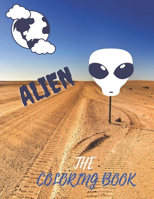 Alien the Coloring Book: New Coloring book for both adults and kids ., (Paperback)