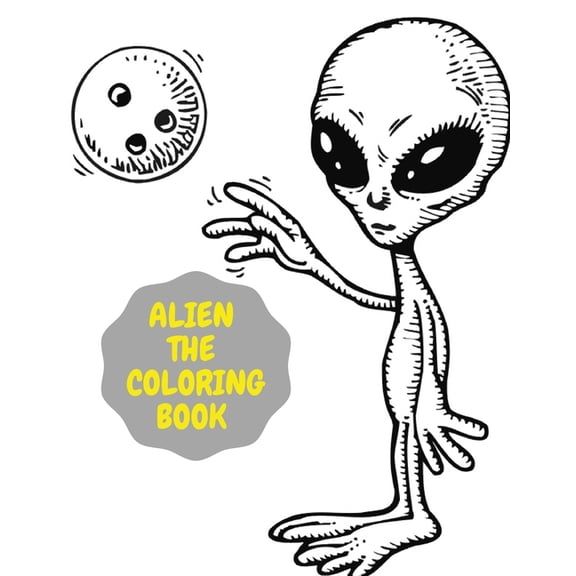 Alien the Coloring Book: Perfect Book Coloring Books For Adult And Kids ., (Paperback)