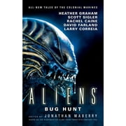 JONATHAN MABERRY; HEATHER GRAHAM; DAVID FARLAND Aliens Aliens: Bug Hunt, (Paperback)