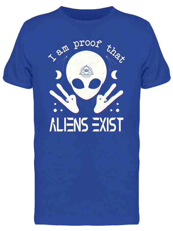 Aliens Exist Design T-Shirt Men -Image by Shutterstock, Male Medium