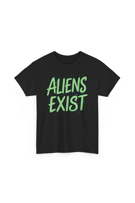 Aliens Exist Funny Novelty Humorous Space Alien Graphic Tee Unisex T-Shirt, up to Size 5XL