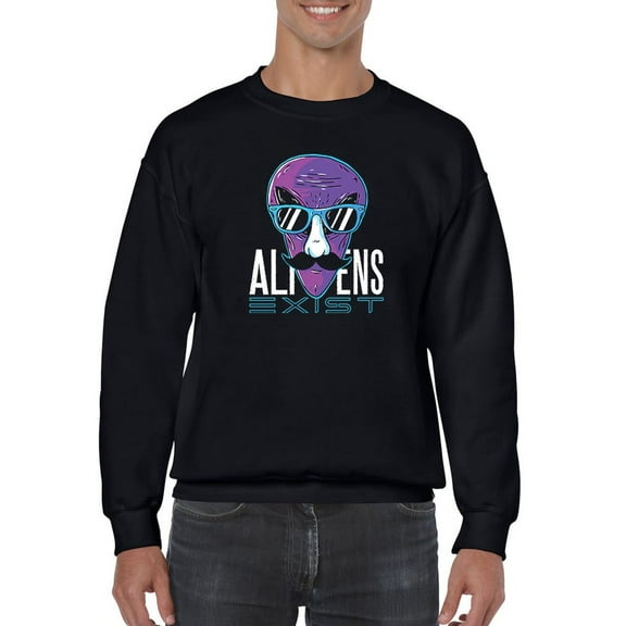 Aliens Exist Quote Sweatshirt Men -GoatDeals Designs, Male Medium