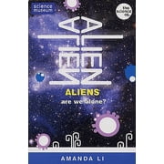 Aliens Is There Anybody Out There?. Amanda Li Paperback