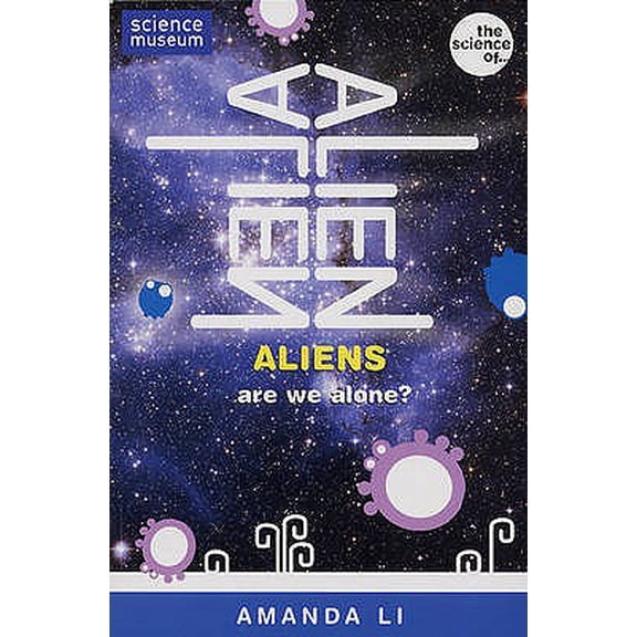 Aliens : Is There Anybody Out There?. Amanda Li (Paperback)