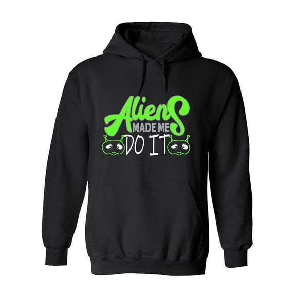 Aliens Made Me Do It Design Hoodie Men -Image by Shutterstock, Male Medium