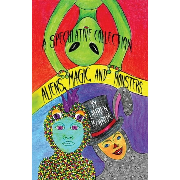 Aliens, Magic, and Monsters, (Paperback)