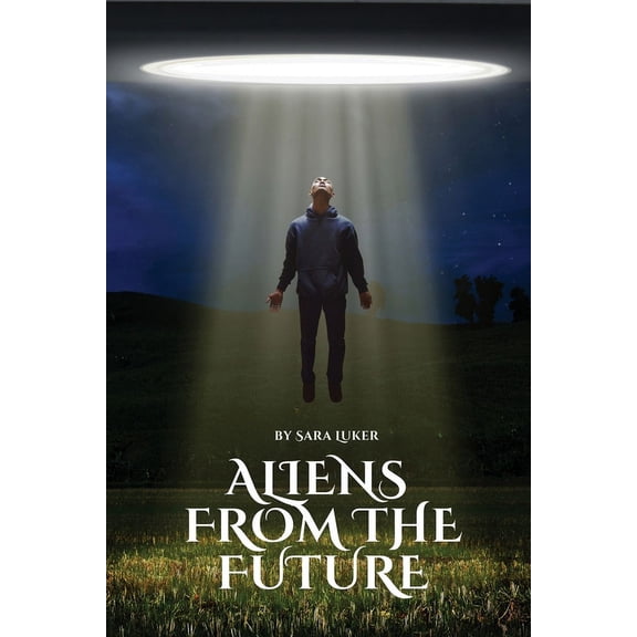 Aliens from the future, (Paperback)
