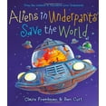thumbnail image 1 of Pre-Owned Aliens in Underpants Save the World (Hardcover) 144242768X 9781442427686, 1 of 1