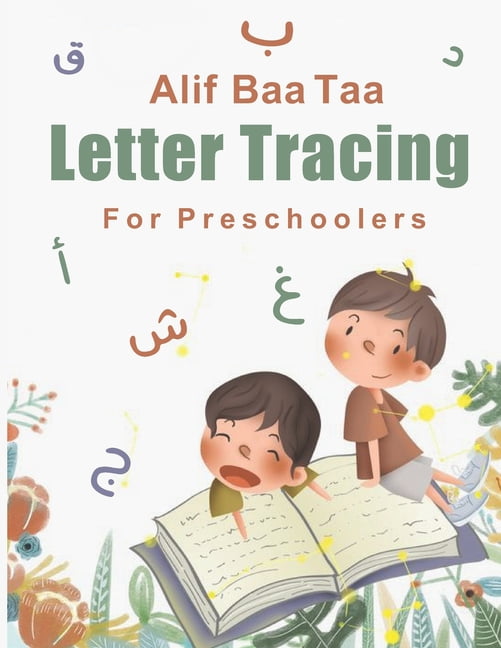 Alif Baa Taa Letter Tracing For Preschoolers : A Fun Book To Practice Hand Writing In Arabic For Pre-K, Kindergarten And Kids Ages 3 - 6 (Paperback)