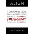 thumbnail image 1 of Pre-Owned Align: Four Simple Steps for Leaders to Create Employee Fulfillment Through Alignment Leadership Paperback, 1 of 1