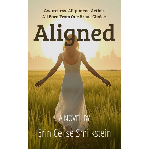 Aligned: A Visionary Novel of Spiritual Awakening and Personal Transformation, (Paperback)