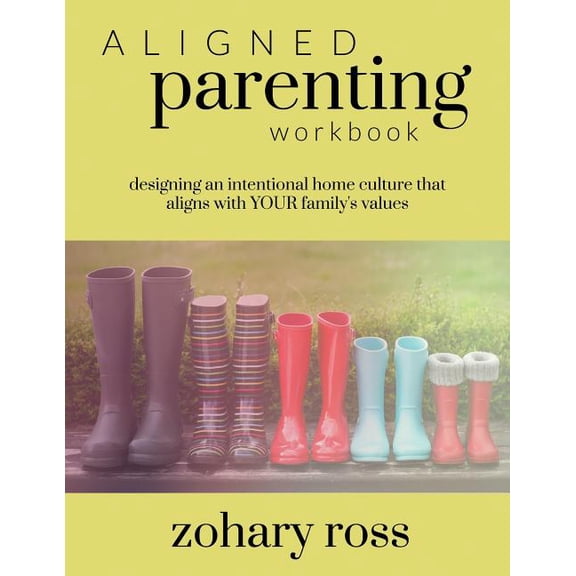 Aligned Parenting Paperback 1522778926 9781522778929 Zohary Ross