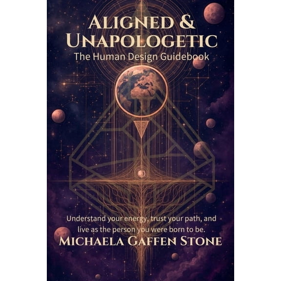 Aligned & Unapologetic: The Human Design Guidebook, (Paperback)