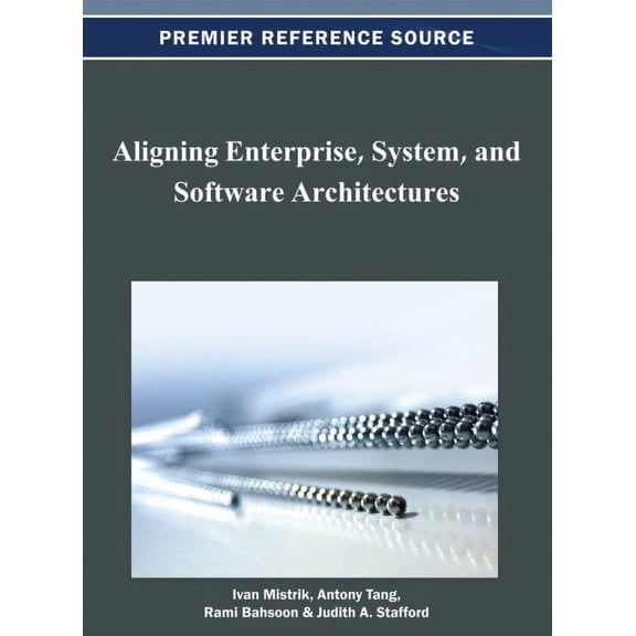 Aligning Enterprise, System, and Software Architectures