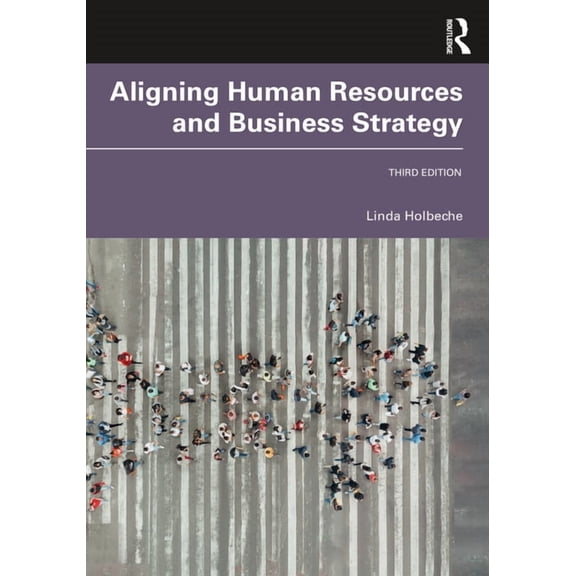 Aligning Human Resources and Business Strategy, (Paperback)