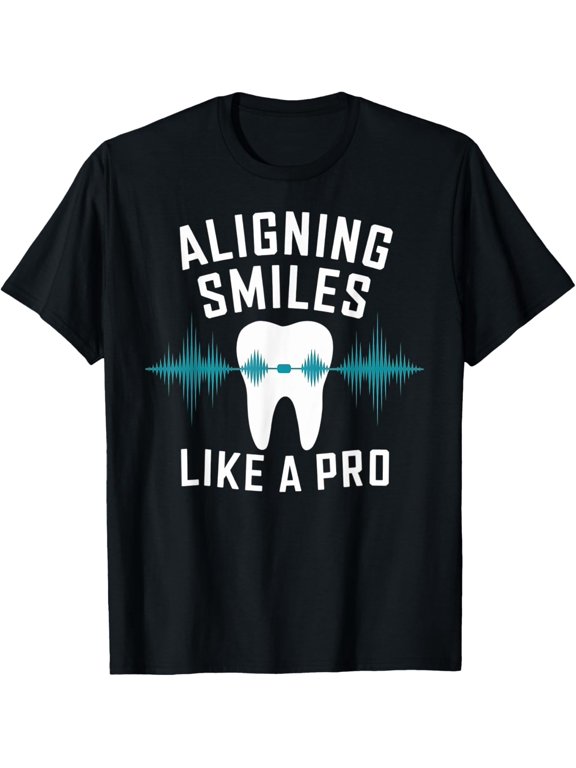 Aligning Smiles like a Pro - Orthodontic T-Shirt men and women can wear, black, white, gifts