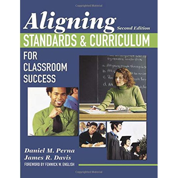 Pre-Owned Aligning Standards and Curriculum for Classroom Success (Paperback) 1412940915 9781412940917