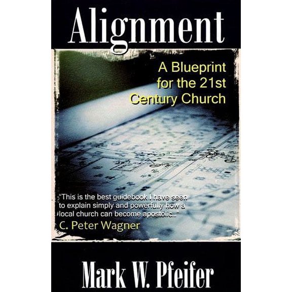 Pre-Owned Alignment: A Blueprint for the 21st Century Church Paperback