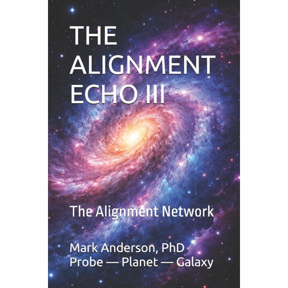 The Alignment Echo III: The Alignment Network, (Paperback)