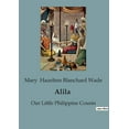 thumbnail image 1 of Alila: Our Little Philippine Cousin, (Paperback), 1 of 1