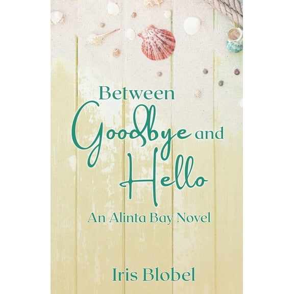 Alinta Bay Between Goodbye and Hello, Book 3, (Paperback)